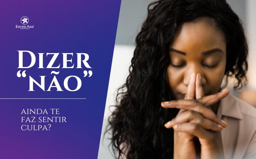 Dizer “não” ainda te faz sentir culpa?